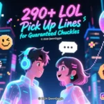 290+ LOL Pick Up Lines for Guaranteed Chuckles in 2026